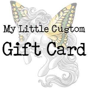 My Little Custom GIFT CARD
